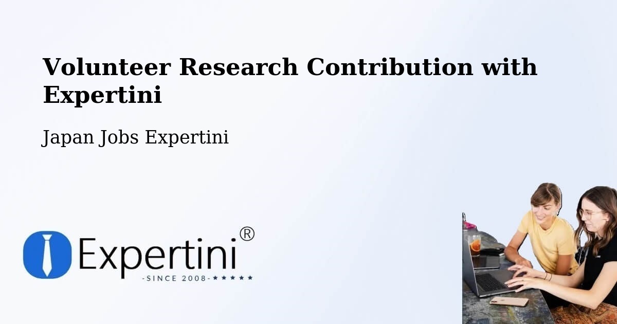 Volunteer Research Contribution with Expertini - Japan Jobs Expertini
